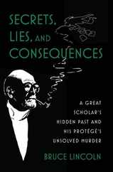 Secrets, Lies, and Consequences: A Great Scholar's Hidden Past and His Protg's Unsolved Murder Subscription