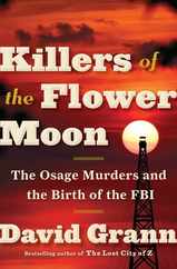 Killers of the Flower Moon: The Osage Murders and the Birth of the FBI Subscription