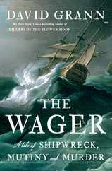 The Wager: A Tale of Shipwreck, Mutiny and Murder Subscription