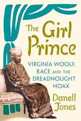 The Girl Prince: Virginia Woolf, Race and the Dreadnought Hoax Subscription